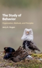 Image for The study of behavior  : organization, methods, and principles