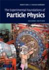 Image for The experimental foundations of particle physics