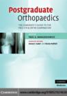 Image for Postgraduate orthopaedics: the candidate&#39;s guide to the FRCS (Tr &amp; Orth) examination