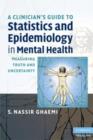 Image for A clinician&#39;s guide to statistics and epidemiology in mental health: measuring truth and uncertainty