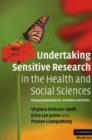 Image for Undertaking sensitive research in the health and social sciences: managing boundaries, emotions and risks