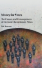 Image for Money for votes  : the causes and consequences of electoral clientelism in Africa