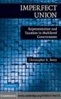 Image for Imperfect union: representation and taxation in multilevel governments