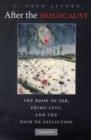 Image for After the Holocaust: the Book of Job, Primo Levi, and the path to affliction
