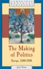Image for The making of polities: Europe, 1300-1500