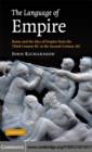 Image for The language of empire: Rome and the idea of empire from the third century BC to the second century AD