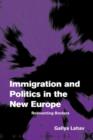 Image for Immigration and politics in the new Europe: reinventing borders