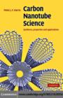 Image for Carbon nanotube science: synthesis, properties and applications