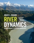 Image for River dynamics  : geomorphology to support management