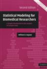 Image for Statistical modeling for biomedical researchers: a simple introduction to the analysis of complex data