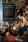 Image for Veteran poetics  : British literature in the age of mass warfare, 1790-2015