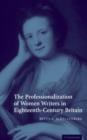 Image for The professionalization of women writers in eighteenth-century Britain