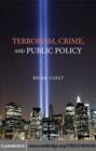 Image for Terrorism, crime, and public policy