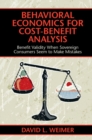 Image for Behavioral economics for cost-benefit analysis  : benefit validity when sovereign consumers seem to make mistakes