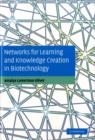 Image for Networks for learning and knowledge creation in biotechnology