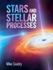 Image for Stars and stellar processes
