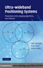Image for Ultra-wideband positioning systems: theoretical limits, ranging algorithms, and protocols