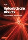 Image for Optoelectronic devices: design, modeling, and simulation
