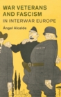 Image for War Veterans and Fascism in Interwar Europe