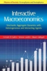 Image for Interactive macroeconomics  : stochastic aggregate dynamics with heterogeneous and interacting agents