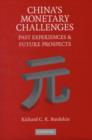 Image for China&#39;s monetary challenges: past experiences and future prospects