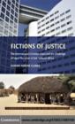 Image for Fictions of justice: the International Criminal Court and the challenge of legal pluralism in Sub-Saharan Africa
