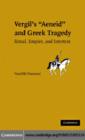 Image for Greek tragedy in Vergil&#39;s &quot;Aeneid&quot;: ritual, empire, and intertext