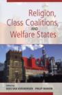 Image for Religion, class coalitions, and welfare states
