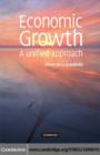 Image for Economic growth: a unified approach
