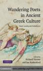 Image for Wandering poets in ancient Greek culture: travel, locality, and Pan-Hellenism