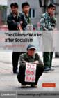 Image for The Chinese worker after socialism