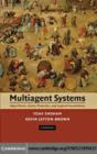 Image for Multiagent systems: algorithmic, game-theoretic, and logical foundations