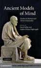 Image for Ancient models of mind: studies in human and divine rationality