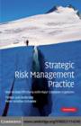 Image for Strategic risk management practice: how to deal effectively with major corporate exposures