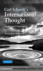 Image for Carl Schmitt&#39;s international thought: order and orientation