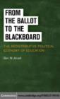 Image for From the ballot to the blackboard: the redistributive political economy of education