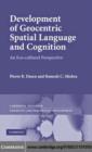 Image for Development of geocentric spatial language and cognition: an eco-cultural perspective