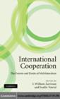 Image for International cooperation: the extents and limits of multilateralism