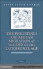 Image for The Philistines and Aegean migration at the end of the late Bronze Age