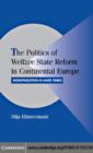 Image for The politics of welfare state reform in continental Europe: modernization in hard times