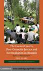 Image for The Gacaca courts, post-genocide justice and reconciliation in Rwanda: justice without lawyers