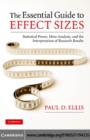 Image for The essential guide to effect sizes: statistical power, meta-analysis, and the interpretation of research results