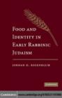 Image for Food and identity in early rabbinic Judaism