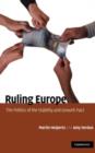 Image for Ruling Europe: the politics of the Stability and Growth Pact