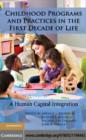 Image for Childhood programs and practices in the first decade of life: a human capital integration