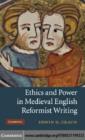 Image for Ethics and power in medieval English reformist writing