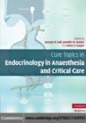 Image for Core topics in endocrinology in anesthesia and critical care