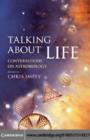 Image for Talking about life: conversations on astrobiology