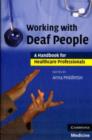 Image for Working with deaf people: a handbook for healthcare professionals