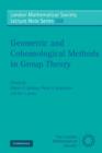 Image for Geometric and cohomological methods in group theory
